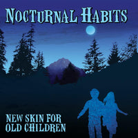 NOCTURNAL HABITS: New Skin for Old Children