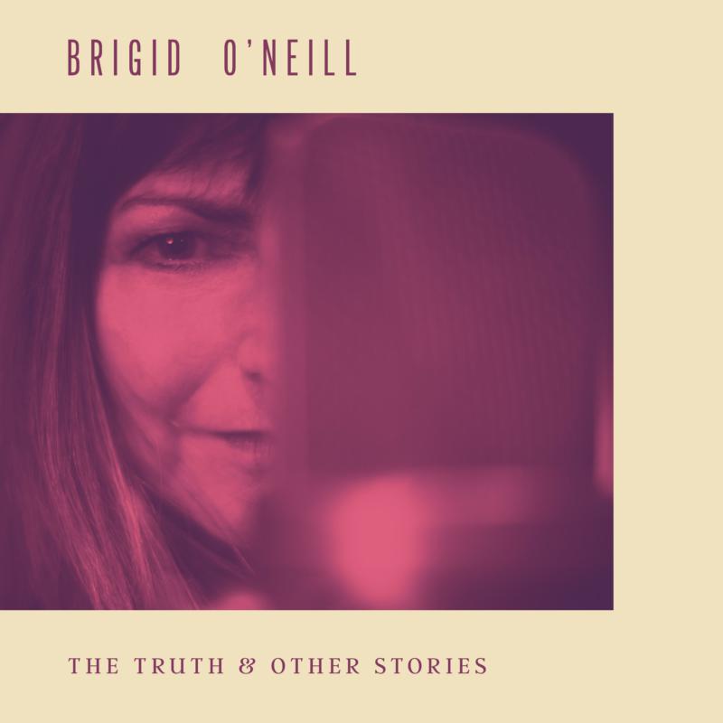 Brigid O'Neill: The Truth & Other Stories
