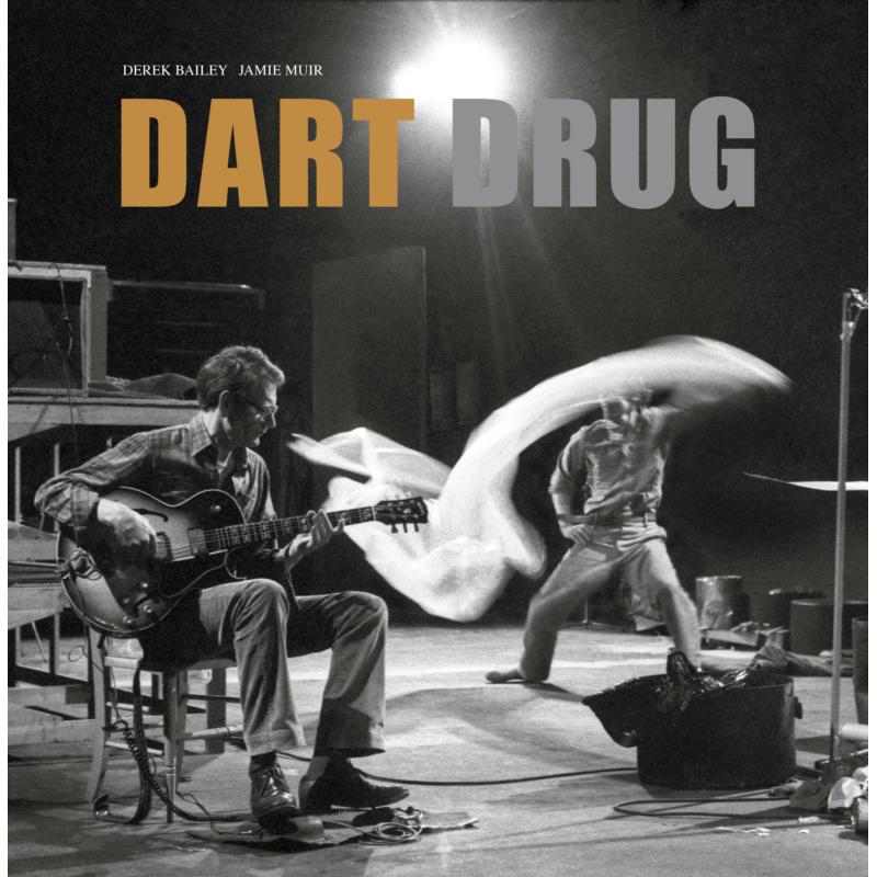 Derek Bailey & Jamie Muir: Dart Drug