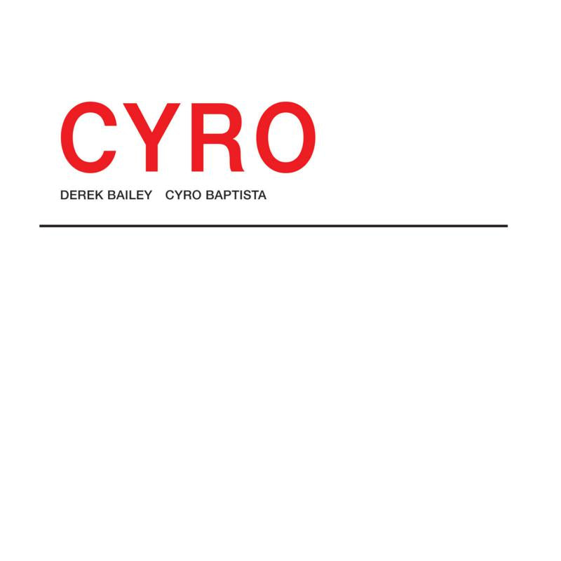 Derek Bailey & Cyro Baptista: Cyro