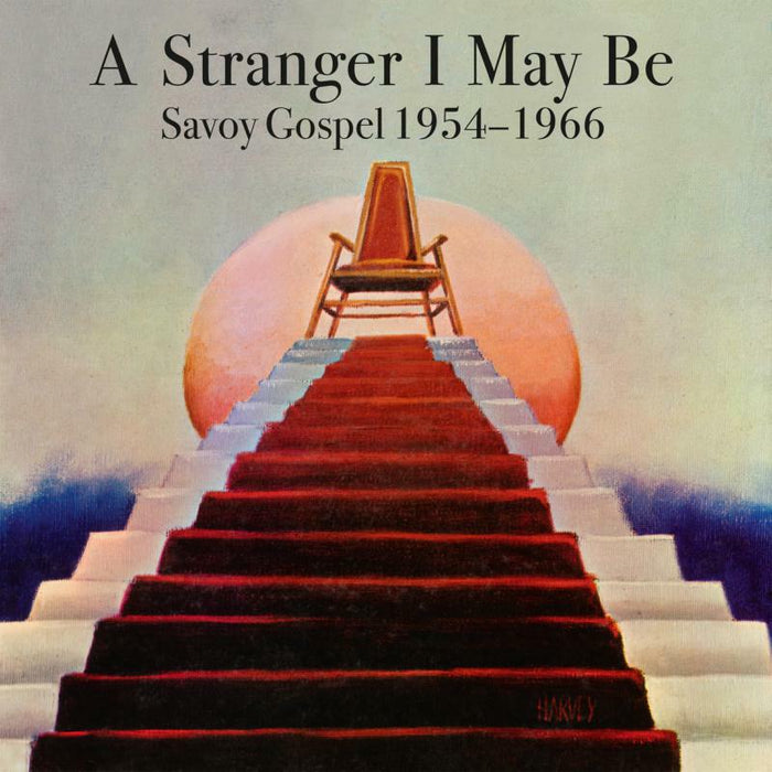 Various: A Stranger I May Be : Savoy Gospel 1954 - 1966 (2LP)