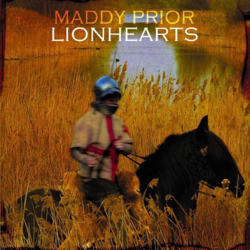 Maddy Prior: Lionhearts