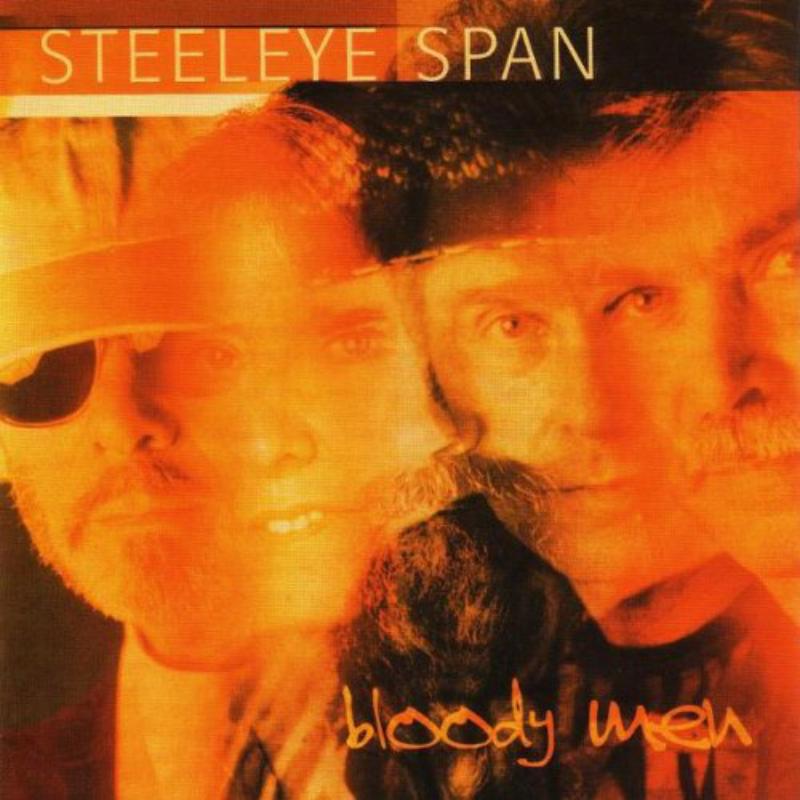 Steeleye Span: Bloody Men