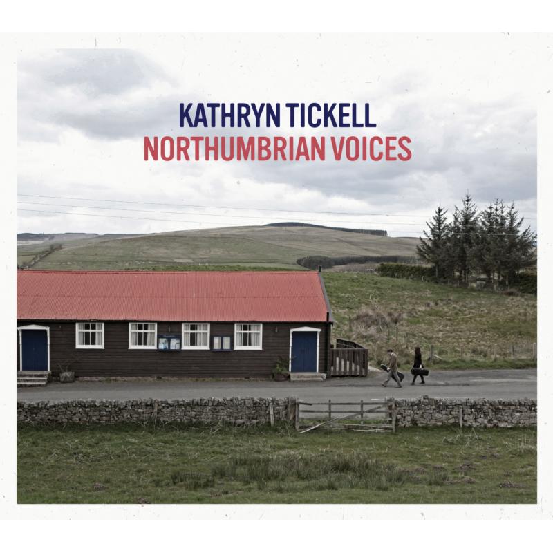 Kathryn Tickell: Northumbrian Voices