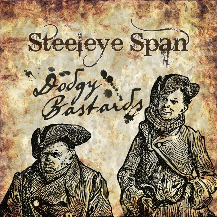 Steeleye Span: Dodgy Bastards