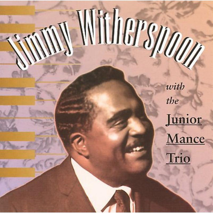 Jimmy Witherspoon: Jimmy Witherspoon Wth The Junior Mance Trio