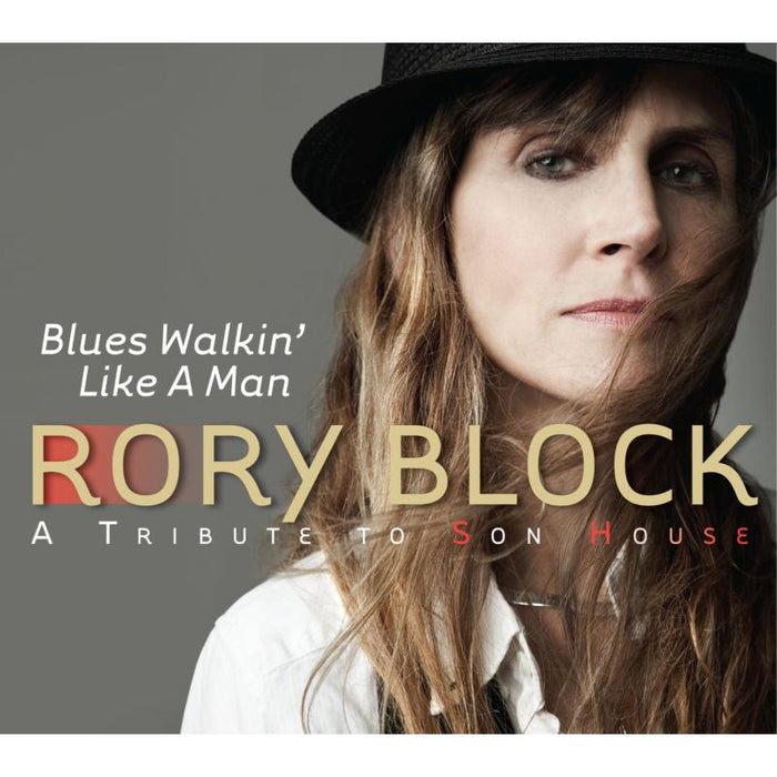Rory Block: Blues Walkin' Like A Man: A Tribute To Son House