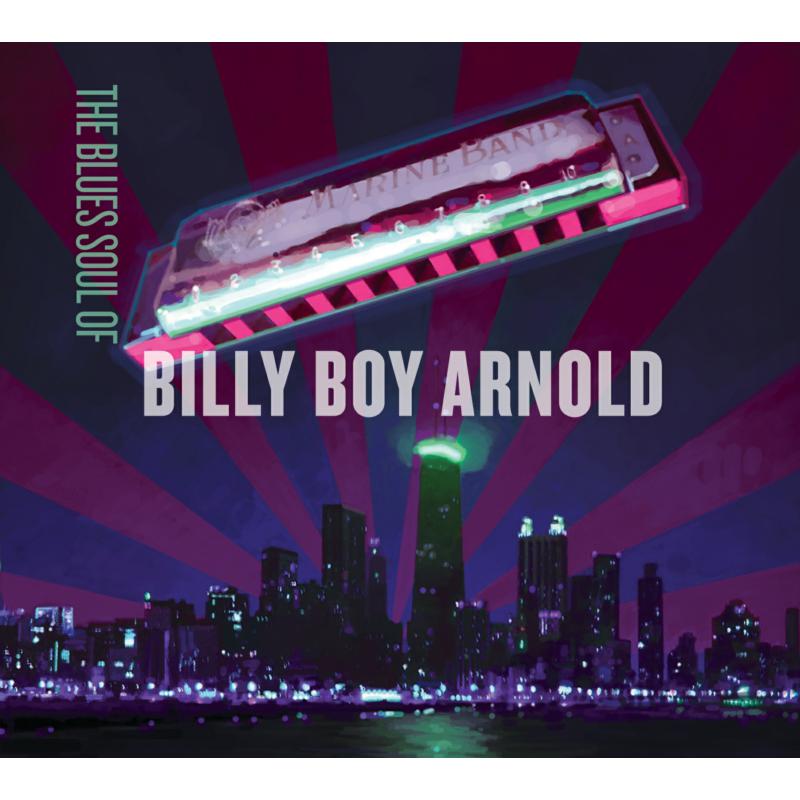 Billy Boy Arnold: The Blues Soul Of