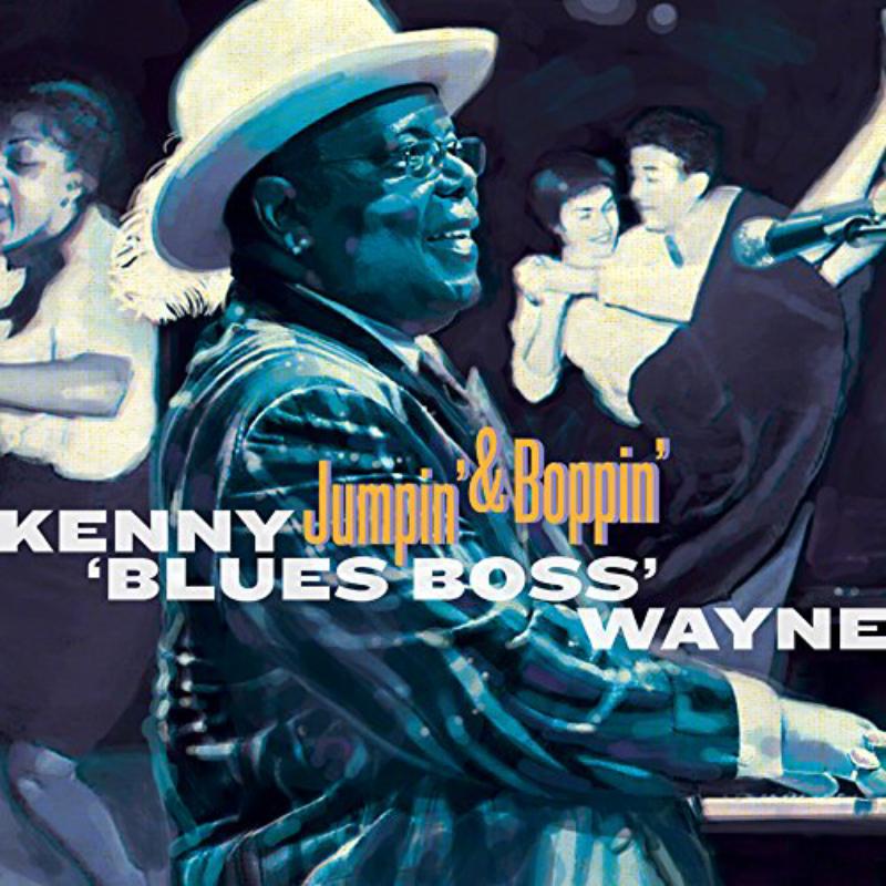 Kenny "Blues Boss" Wayne: Jumpin' & Boppin'
