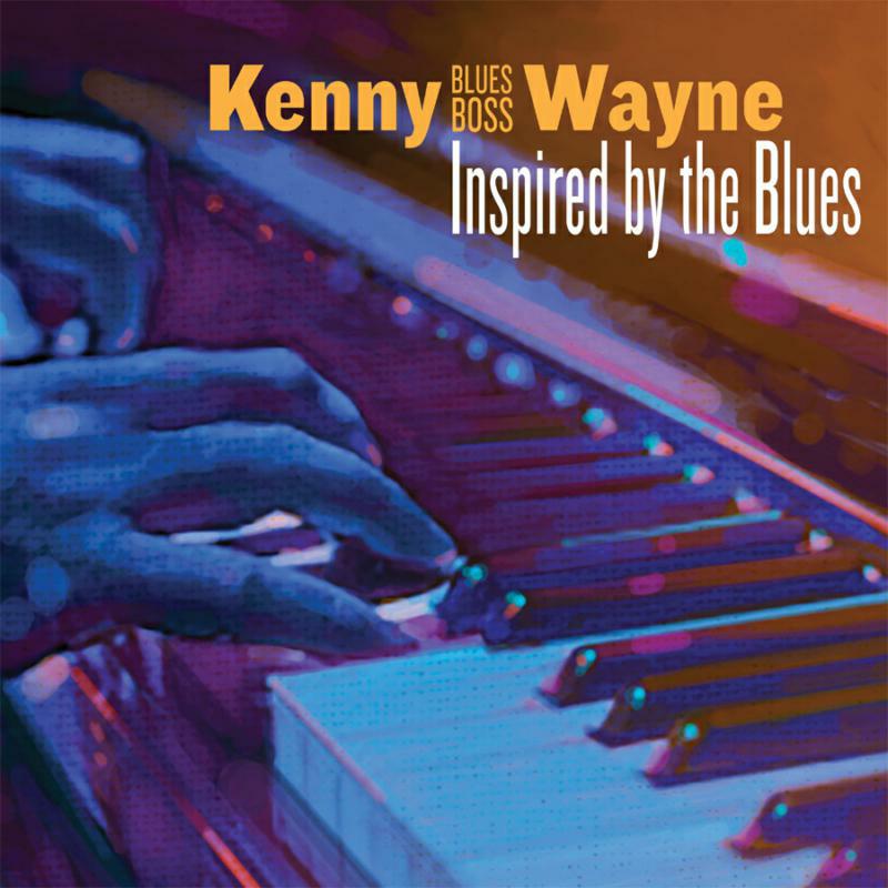 Kenny "Blues Boss" Wayne: Inspired By The Blues