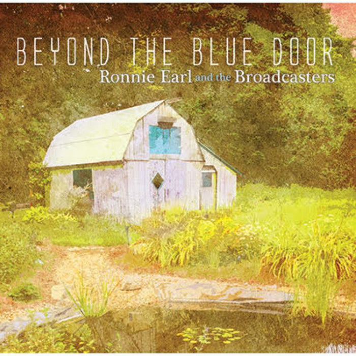 Ronnie Earl & The Broadcasters: Beyond The Blue Door