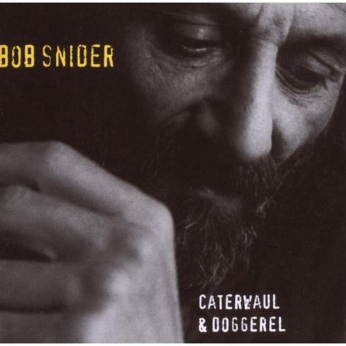 Bob Snider: Caterwaul & Doggerel