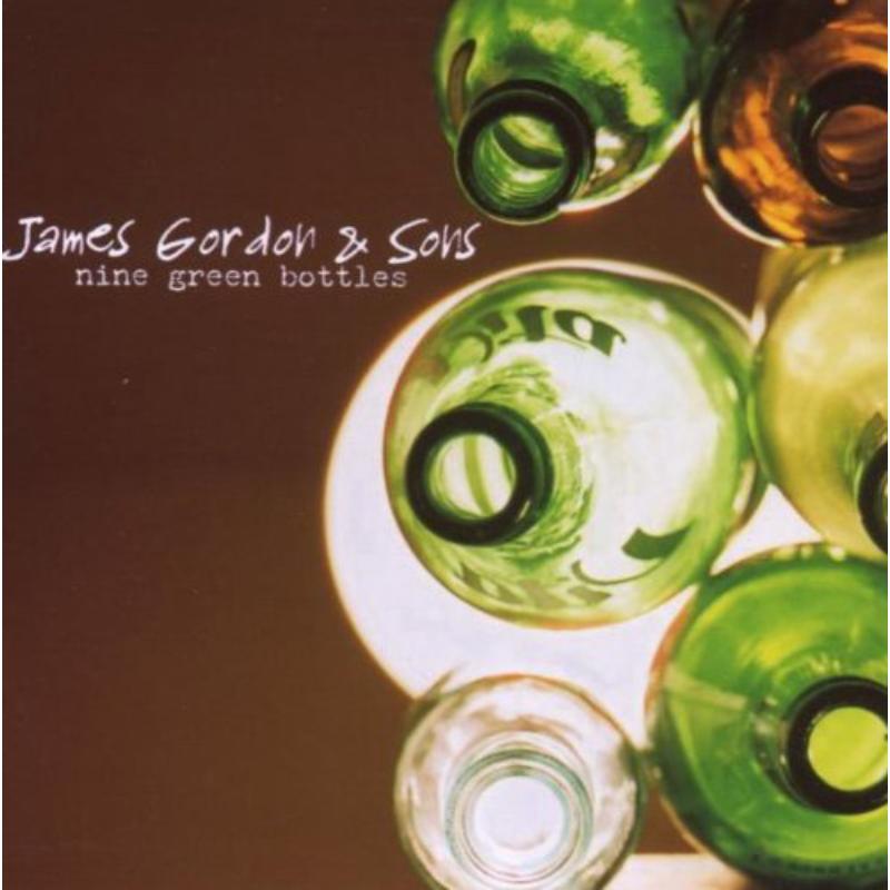 James Gordon & Sons: Nine Green Bottles