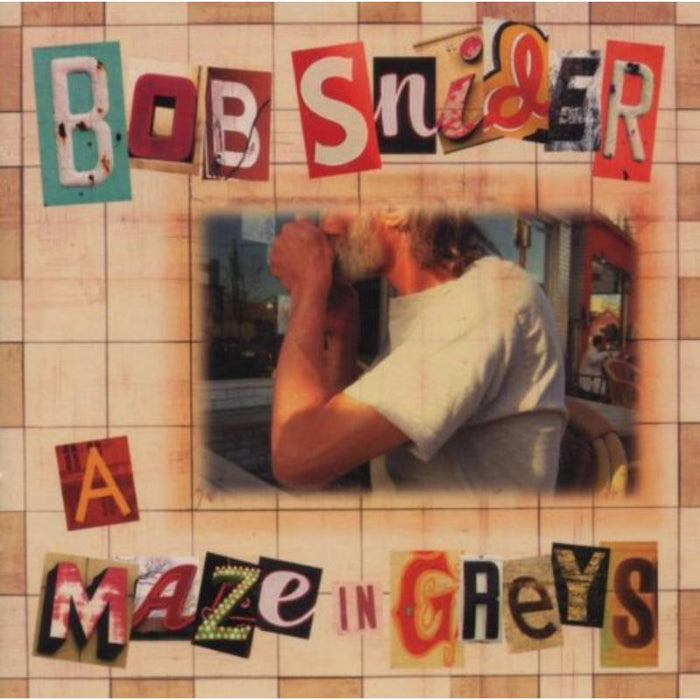Bob Snider: A Maze In Greys