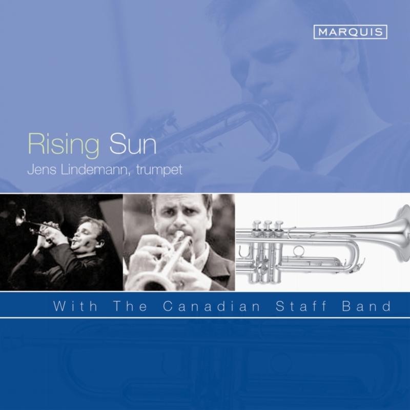 Jens Lindemann & The Canadian Staff Band: Rising Sun