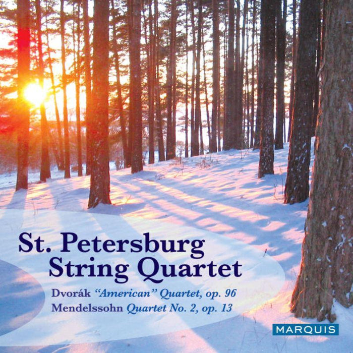 St. Petersburg String Quartet: Mendelssohn: Quartet No. 2, Op. 13, Dvor?k: American Quartet