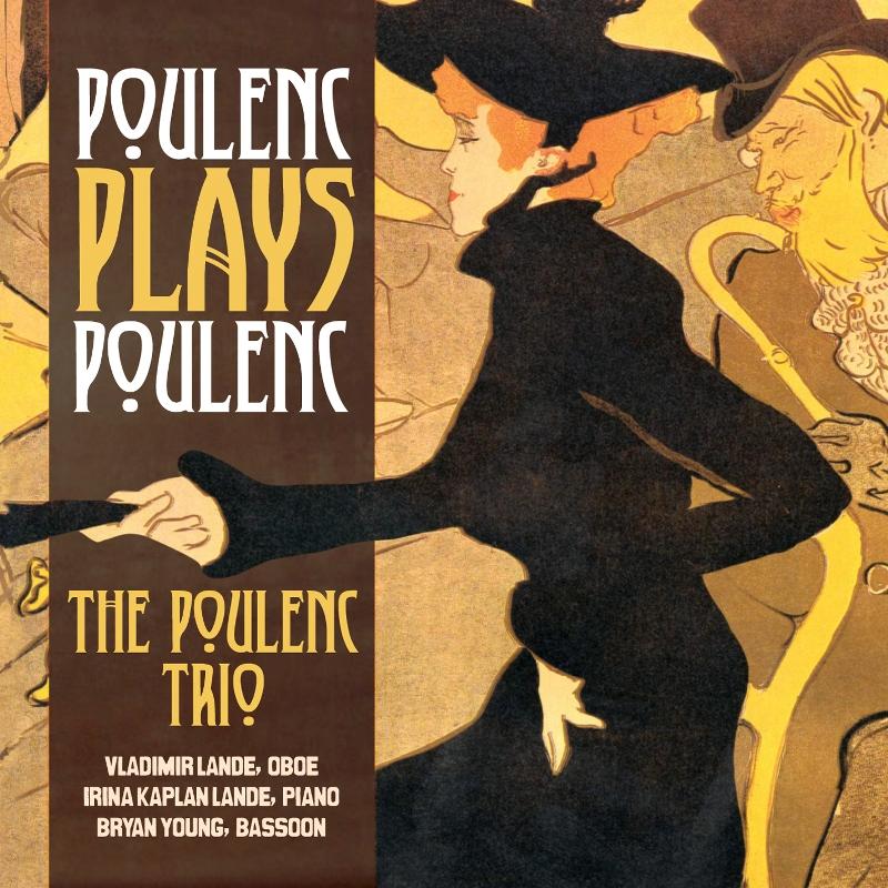 The Poulenc Trio: Poulenc Plays Poulenc