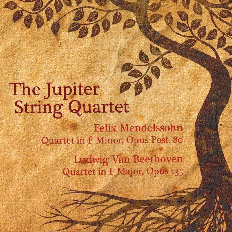 The Jupiter String Quartet: Mendelssohn: Quartet In F Minor, Beethoven: Quartet Op. 135