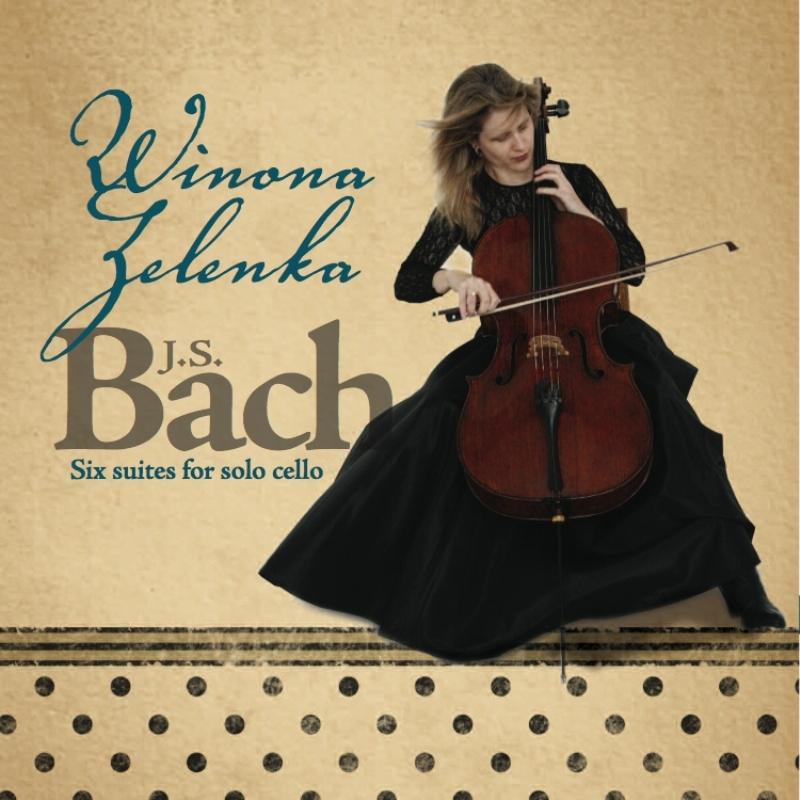 Winona Zelenka: J.S. Bach: Six Suites For Solo Cello