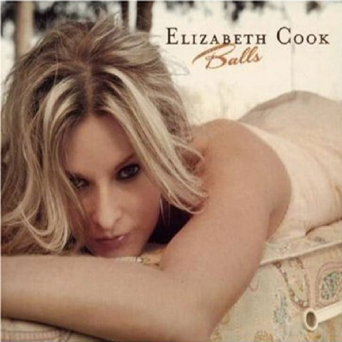 Elizabeth Cook: Balls CD