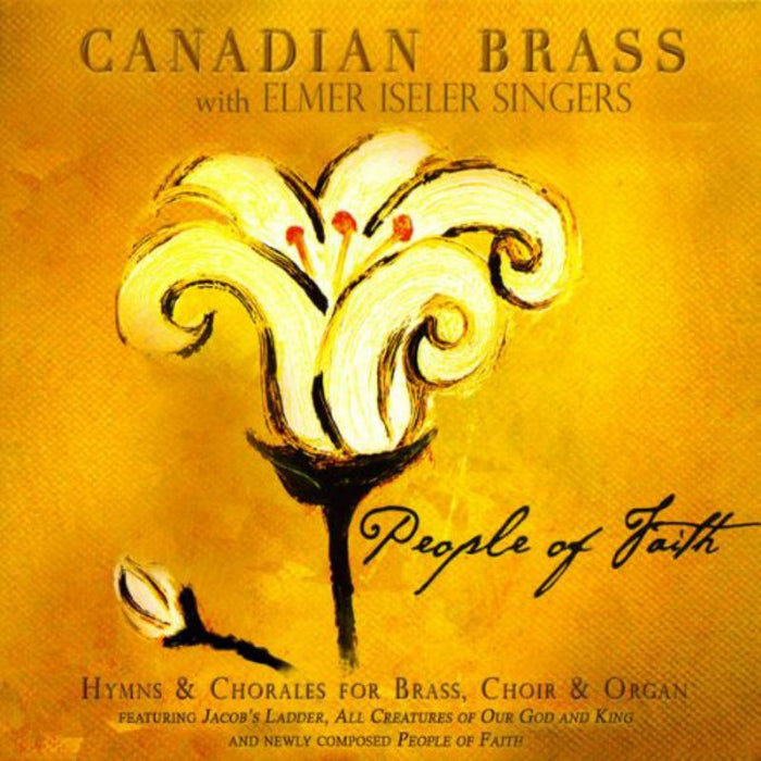 Canadian Brass: People of Faith - Hymns & Chorales for Brass, Choir & Organ