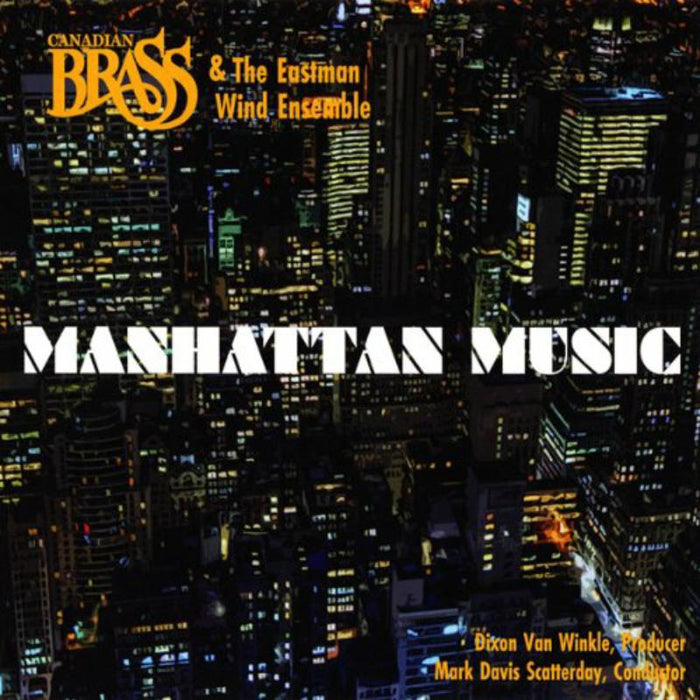 Canadian Brass & The Eastman Wind Ensemble: Manhattan Music