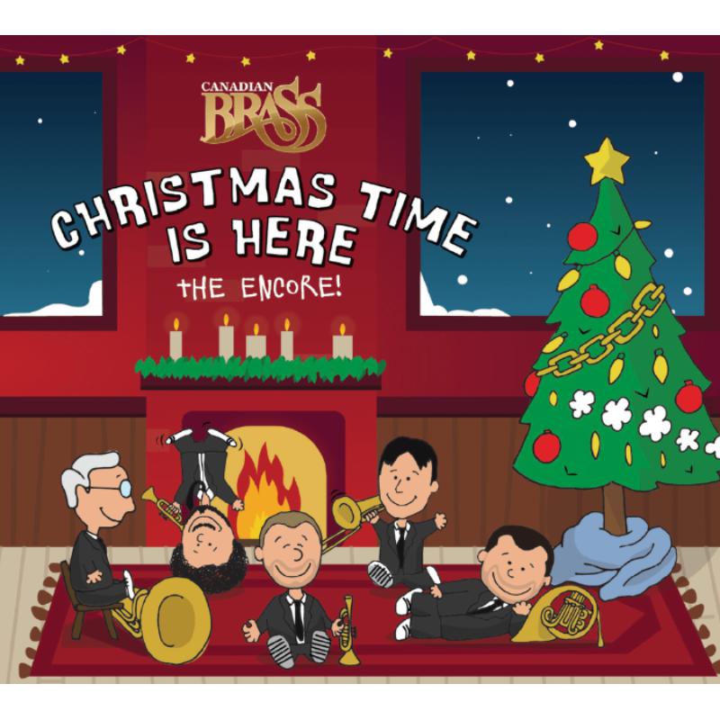 Canadian Brass: Christmas Time Is Here, The Encore!