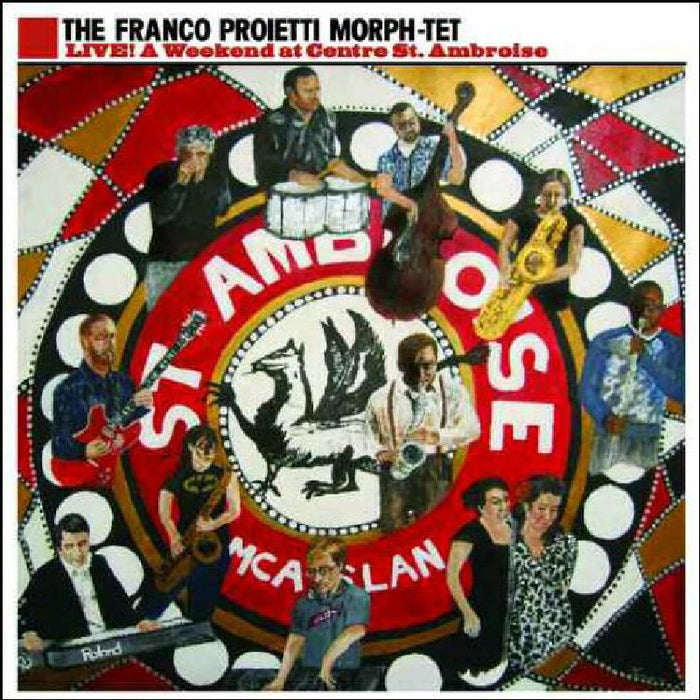 Franco Proietti: Live A Weekend At Centre St. Ambriose