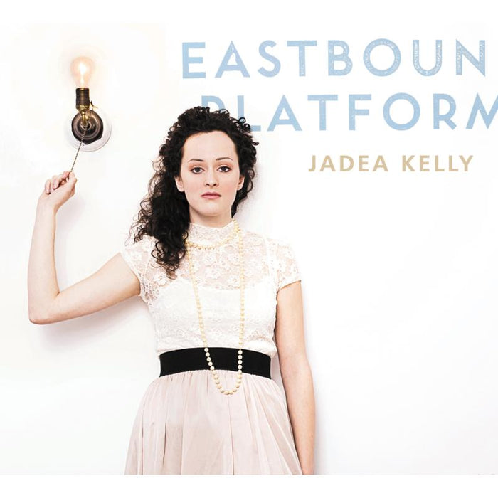 Jadea Kelly: Eastbound Platform
