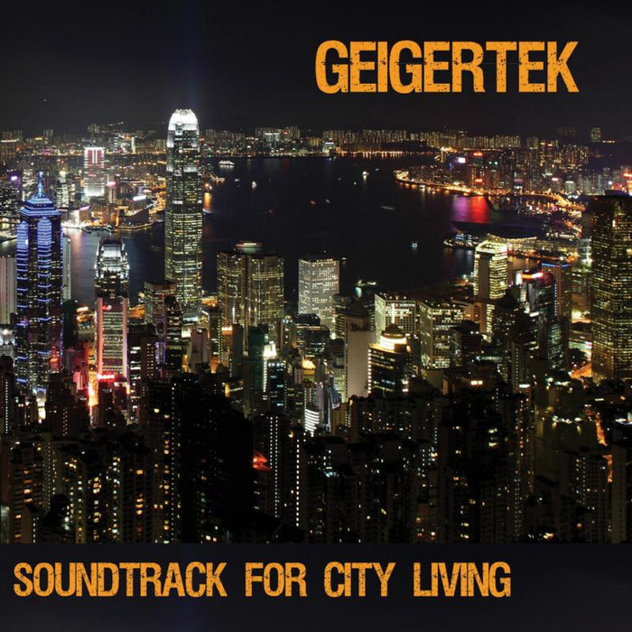 Geigertek: Soundtrack For City Living