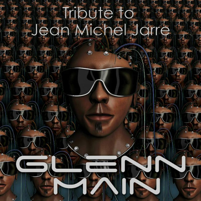 Glenn Main: Tribute To Jean Michel Jarre