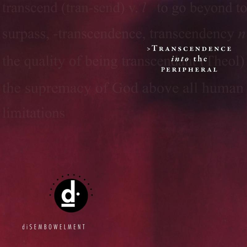 Disembowelment: Transcendence Into The Peripheral (2LP)