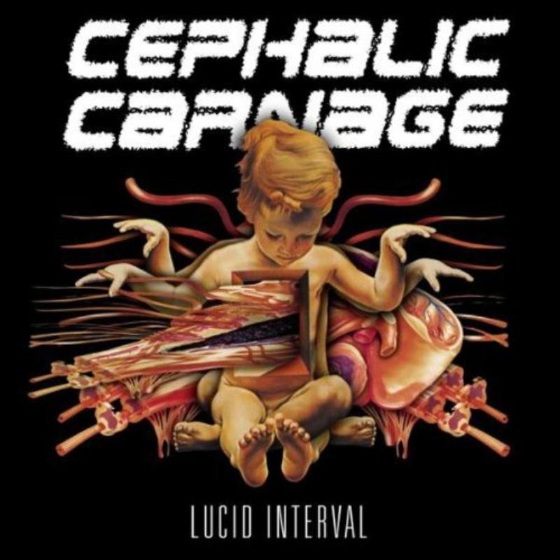 Cephalic Carnage: Lucid Interval- Reissue