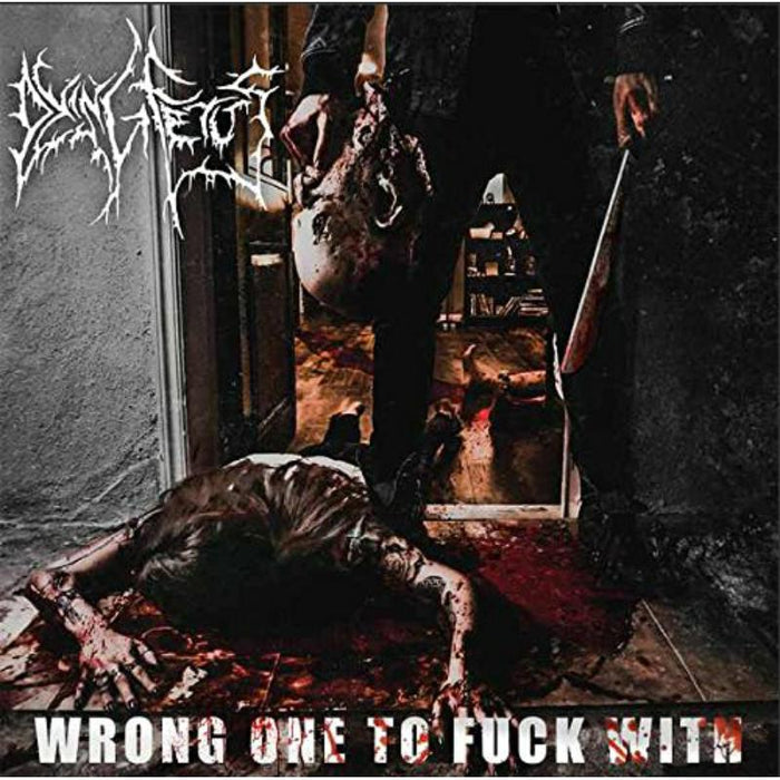Dying Fetus: Wrong One To Fuck With