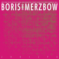 Boris with Merzbow: 2R0I2P0 (LP)
