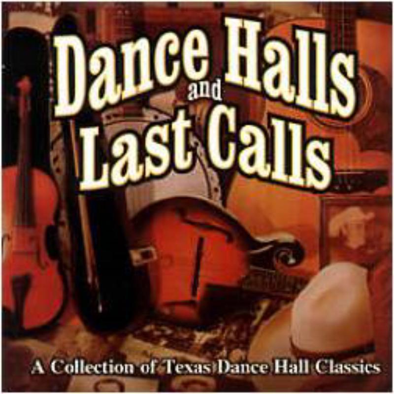 Various: Dance Halls And Last Calls: A Collection Of Texas Dance Hall