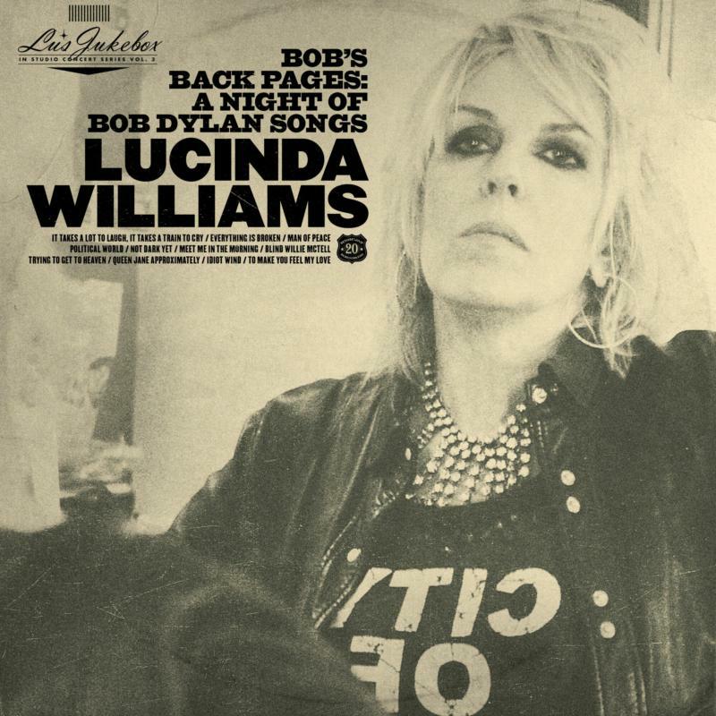 Lucinda Williams: Lu's Jukebox Vol. 3: Bob's Back Pages: A Night of Bob Dylan Songs (2LP)