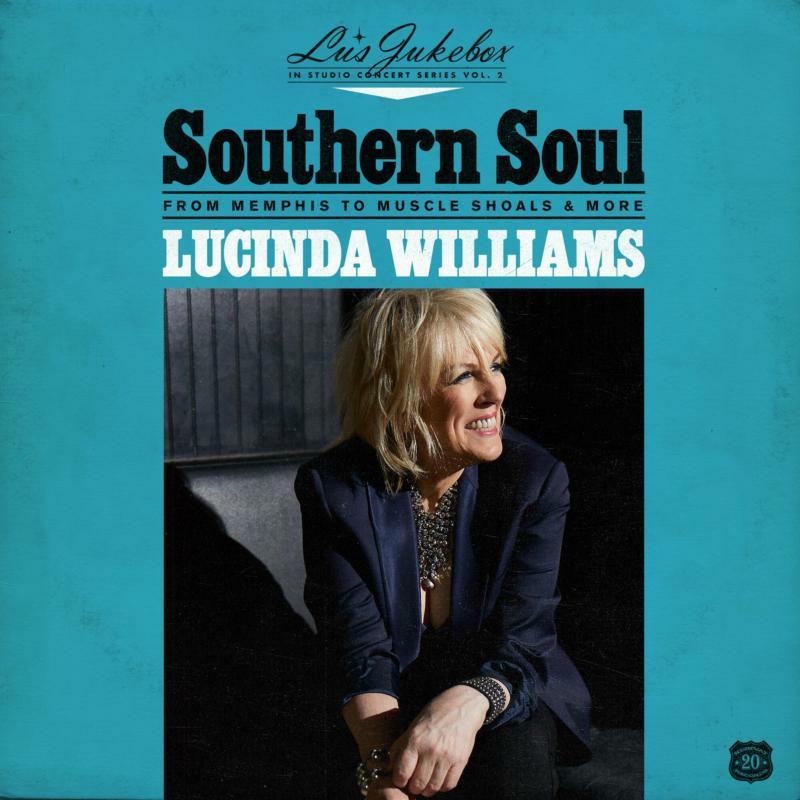 Lucinda Williams: Southern Soul: From Memphis To Muscle Shoals