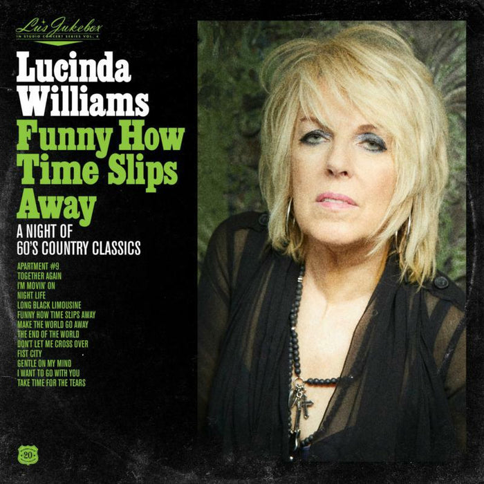 Lucinda Williams: Lu's Jukebox Vol. 4: Funny How Time Slips Away: A Night of 60's Country Classics