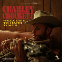 Charley Crockett: Welcome To Hard Times (LP)