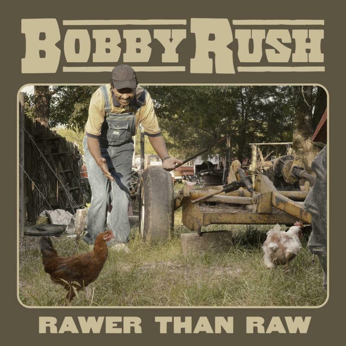 Bobby Rush: Rawer Than Raw (LP)