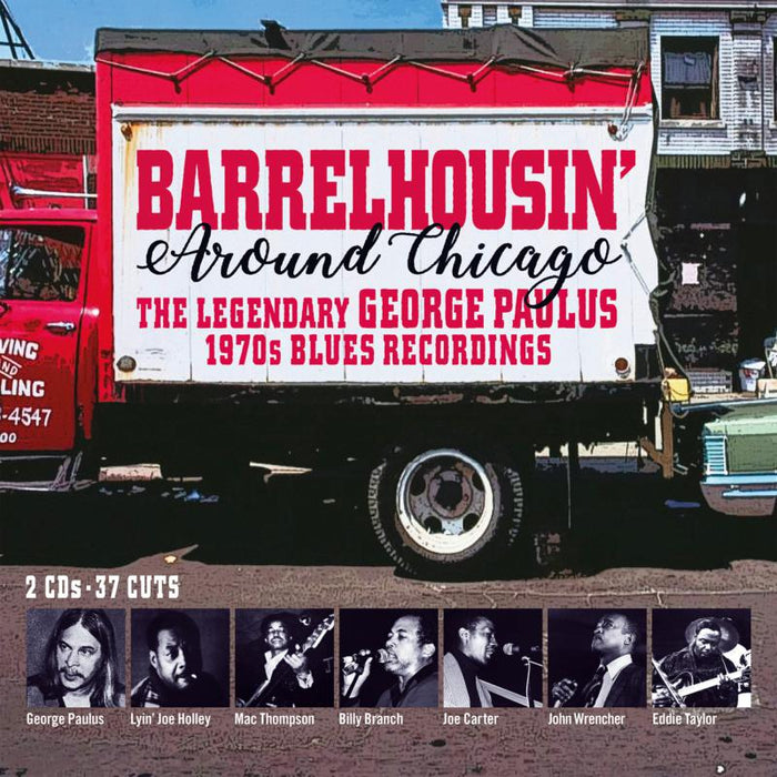 Various Artists: Barrelhousin' Around Chicago - The Legendary George Paulus 1970s Blues Recordings (2CD)