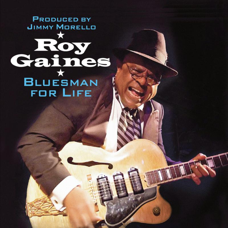 Roy Gaines: Bluesman For Life