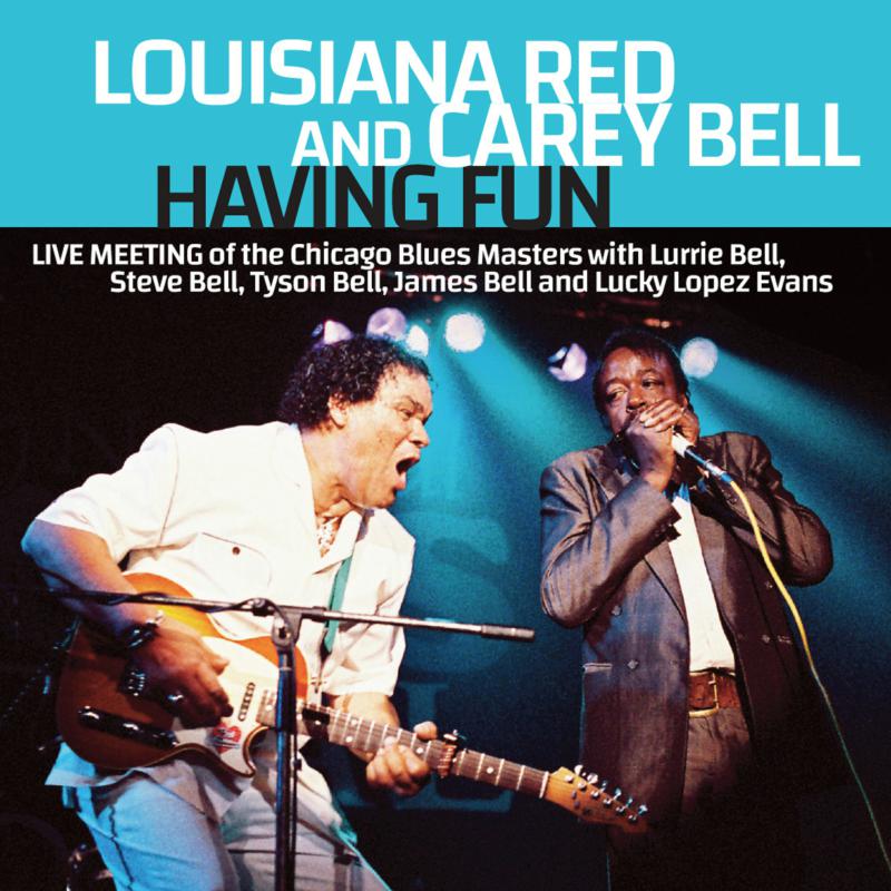 Louisiana Red & Carey Bell: Having Fun: Live Meeting