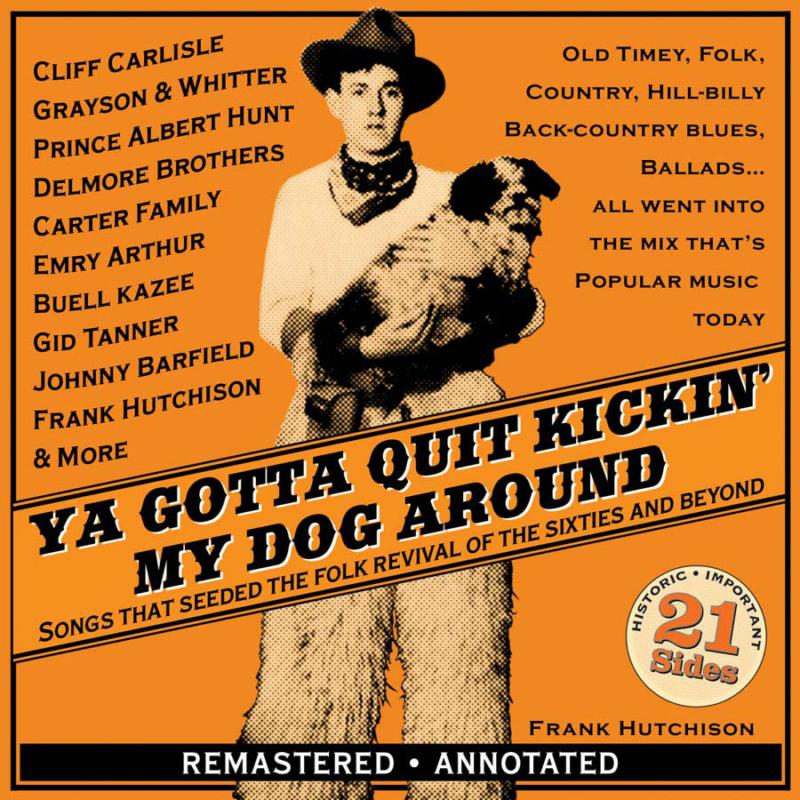 Various Artists: Ya Gotta Quit Kickin' My Dog Around