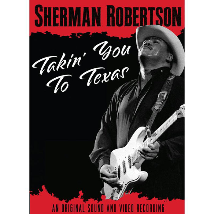 Sherman Robertson: Sherman Robertson - Takin' You To Texas