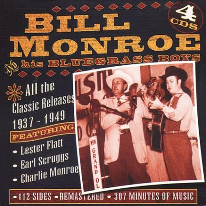 Bill Monroe: All The Classic Releases 1937-1949