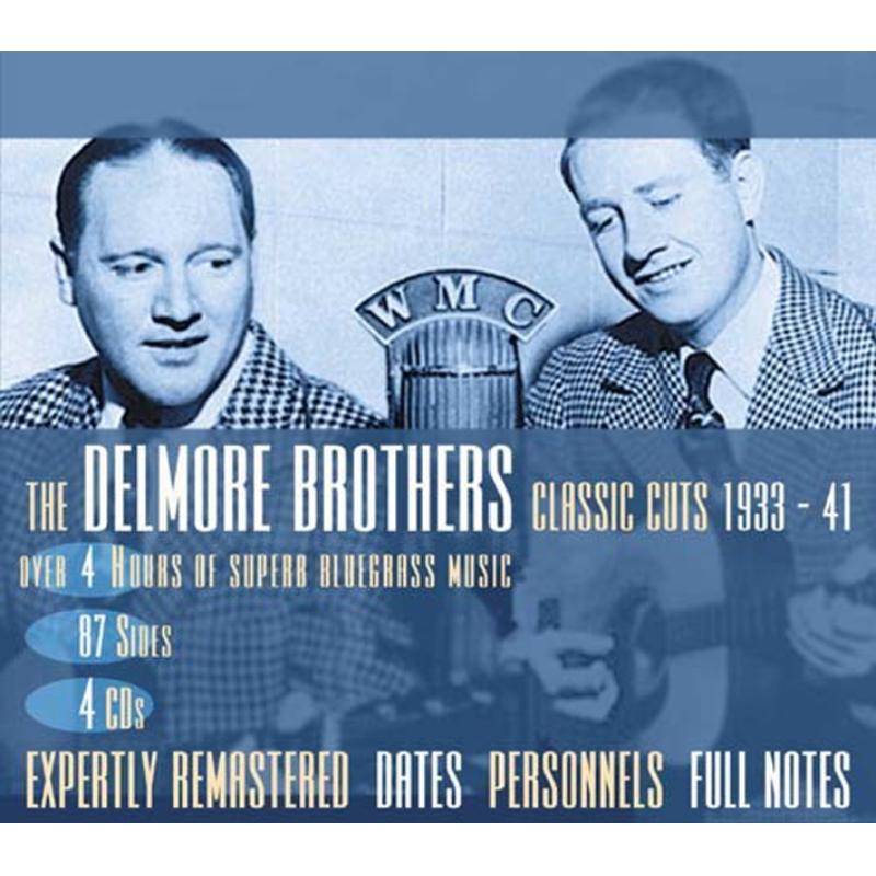 Delmore Brothers: Classic Cuts 1933-1941