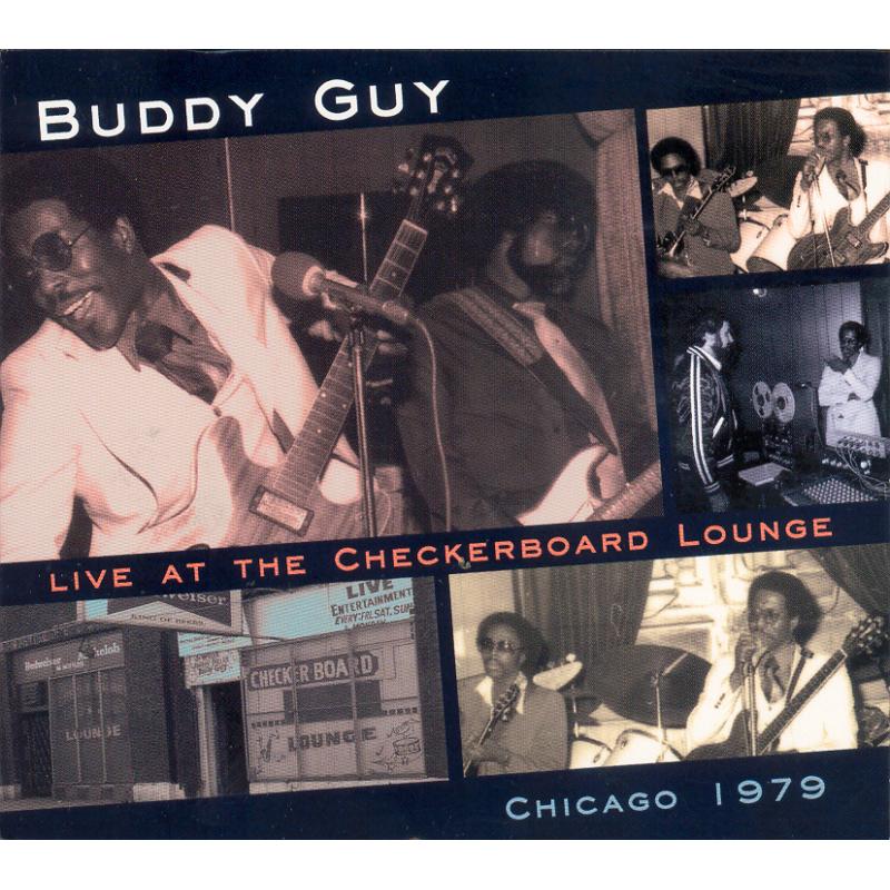 Buddy Guy: Live At The Checkerboard Lounge 1979