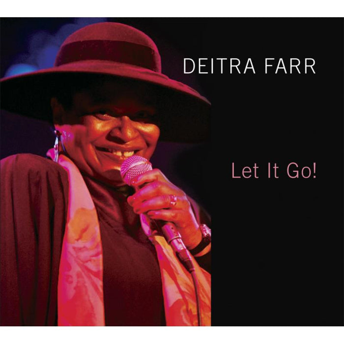 Deitra Farr: Let It Go!